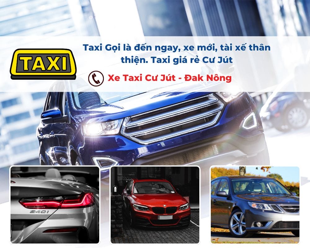 Tại sao nên chọn Taxi Cư Jút?