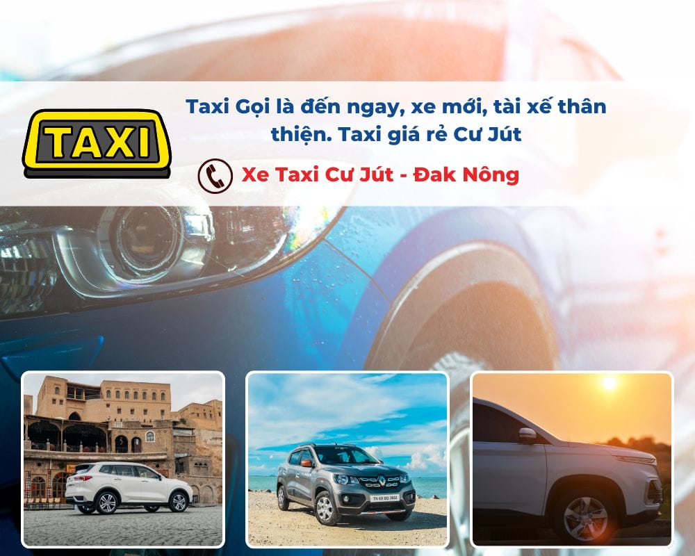 Tại sao nên chọn Taxi Cư Jút?
